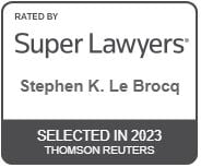 Rated by Super Lawyers: Stephen K. Le Brocq, selected in 2023 Thomson Reuters